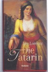 Die Tatarin. - Iny Lorentz