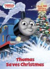 Thomas Saves Christmas (Thomas & Friends) - Wilbert Awdry, Jim Durk