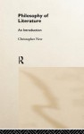 Philosophy of Literature: An Introduction - Christopher New