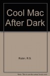 Cool Mac After Dark - Ross Scott Rubin