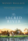 The Sacred River - Wendy Wallace