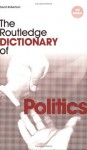 The Routledge Dictionary of Politics (Routledge Dictionaries) - David Robertson