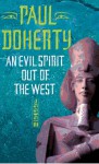 An Evil Spirit Out of the West (Ancient Egypt Trilogy) - Paul Doherty