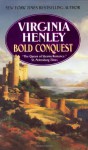 Bold Conquest - Virginia Henley