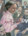 The Susan B. Anthony You Never Knew - James Lincoln Collier