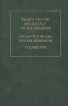 Essays on the Sociology of Knowledge: Volume 5 - Karl Mannheim, Paul Kecskemeti