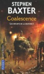 Coalescence (Destiny's Children, #1) - Stephen Baxter, Dominique Haas