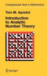 Introduction to Analytic Number Theory (Undergraduate Texts in Mathematics) - Tom M. Apostol