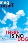 There Is No Dog - Meg Rosoff