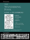 The Wandering Fool & Three Lectures on Hermeticism: Love and its Symbols, Early Studies on the Tarot - Valentin Tomberg