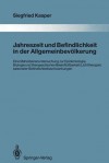 Jahreszeit Und Befindlichkeit in Der Allgemeinbevolkerung: Eine Mehrebenenuntersuchung Zur Epidemiologie, Biologie Und Therapeutischen Beeinflussbarkeit (Lichttherapie) Saisonaler Befindlichkeitsschwankungen - Siegfried Kasper