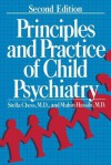 Principles and Practice of Child Psychiatry - Stella Chess, Mahin Hassibi