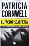 El Factor Scarpetta = The Scarpetta Factor - Patricia Cornwell