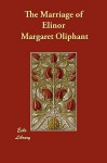 The Marriage of Elinor - Margaret Oliphant