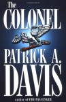 The Colonel - Patrick A. Davis