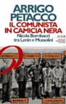Il comunista in camicia nera: Nicola Bombacci, tra Lenin e Mussolini - Arrigo Petacco