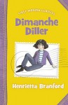 Dimanche Diller - Henrietta Branford, Sandi Toksvig