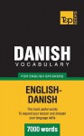 Danish Vocabulary for English Speakers - 7000 Words - Andrey Taranov