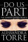 Do Us Part (The Dumont Diaries, #4) - Alessandra Torre