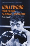 Hollywood from Vietnam to Reagan...and Beyond: A Revised and Expanded Edition of the Classic Text - Robin Wood