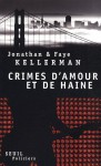 Crimes d'amour et de haine - Jonathan Kellerman, Faye Kellerman, William Olivier Desmond