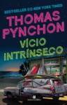 Vício Intrínseco - Thomas Pynchon, Rita Guerra, Miguel Cardoso