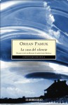 La casa del silencio (Spanish Edition) - Orhan Pamuk