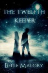 The Twelfth Keeper - Belle Malory