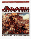 Alamo Movie Book - Frank T. Thompson