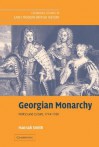 Georgian Monarchy: Politics and Culture, 1714-1760 - Hannah Smith