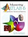 Mastering MATLAB 6 - Duane Hanselman, Bruce R. Littlefield