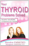 Your Thyroid Problems Solved - Sandra Cabot, Margaret Jasinska