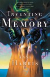 Inventing Memory - Anne Harris