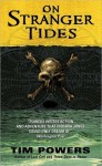 On Stranger Tides - Tim Powers