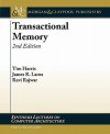 Transactional Memory, 2nd Edition - Tim Harris, Ravi Rajwar, James Larus