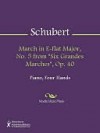 March in E-flat Major, No. 5 from "Six Grandes Marches", Op. 40 - Franz Schubert