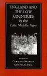 England And The Low Countries In The Late Middle Ages - Caroline M. Barron, Nigel Saul