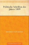 Politische Schriften des Jahres 1809 - Heinrich von Kleist