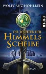 Die Tochter der Himmelsscheibe (Die Himmelsscheibe, #1) - Wolfgang Hohlbein