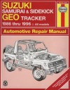 Suzuki Samurai & Sidekick Geo Tracker 1986 Thru 1996: All Models (Haynes Automotive Repair Manual Series) - Bob Henderson, John Harold Haynes