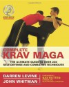 Complete Krav Maga: The Ultimate Guide to Over 200 Self-Defense and Combative Techniques - Darren Levine, John Whitman