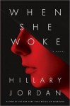 When She Woke - Hillary Jordan