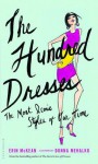 The Hundred Dresses: The Most Iconic Styles of Our Time - Erin McKean, Donna Mehalko