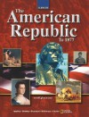 The American Republic to 1877 (Student Edition) - Joyce Appleby