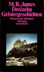 Dreizehn Geistergeschichten (Phantastische Bibliothek Band 247) - M.R. James