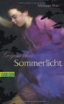 Sommerlicht-Serie, Band 1: Gegen das Sommerlicht - Melissa Marr