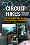 50 Circuit Hikes: A Stride-By-Stride Guide To Northeastern Minnesota - Howard Fenton