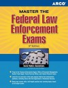 Master The Federal Law Enforcement Exams: Become a Top Gun in Federal Law Enforcement - Eve P. Steinberg, Arco