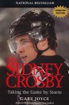 Sidney Crosby: Taking the Game by Storm - Gare Joyce