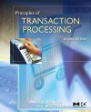 Principles of Transaction Processing, Second Edition (The Morgan Kaufmann Series in Data Management Systems) - Philip A. Bernstein, Eric Newcomer